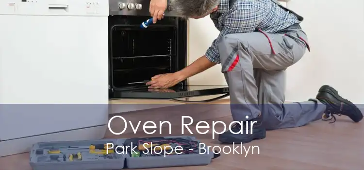 Oven Repair Park Slope - Brooklyn