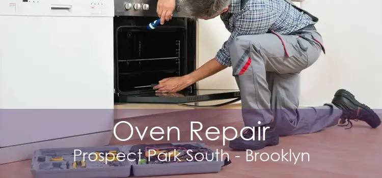 Oven Repair Prospect Park South - Brooklyn