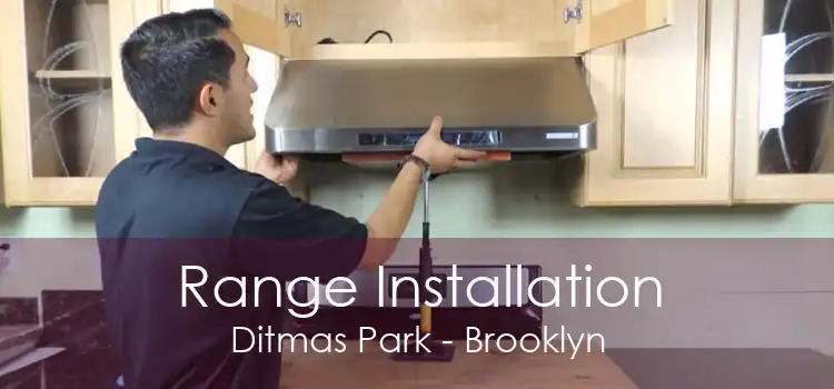 Range Installation Ditmas Park - Brooklyn