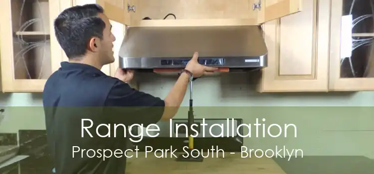 Range Installation Prospect Park South - Brooklyn