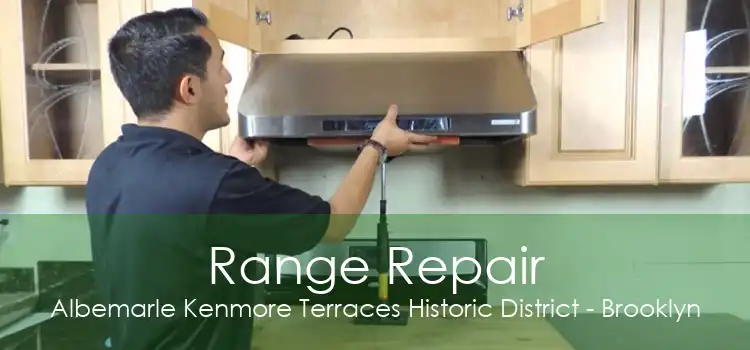 Range Repair Albemarle Kenmore Terraces Historic District - Brooklyn