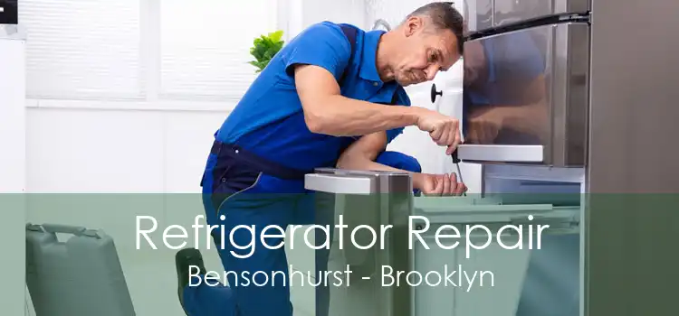 Refrigerator Repair Bensonhurst - Brooklyn