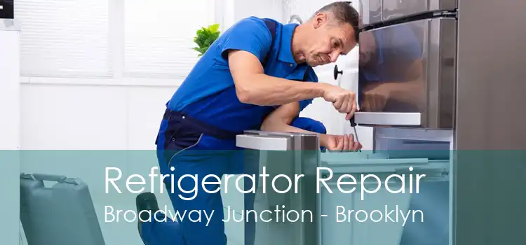 Refrigerator Repair Broadway Junction - Brooklyn