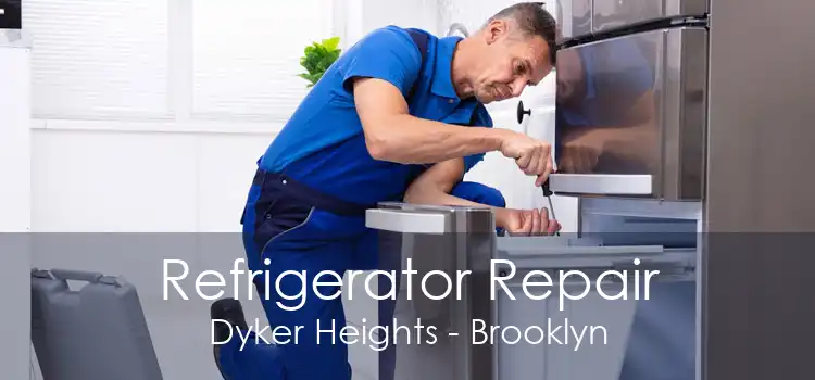 Refrigerator Repair Dyker Heights - Brooklyn