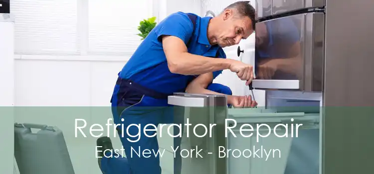 Refrigerator Repair East New York - Brooklyn