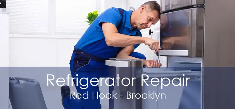 Refrigerator Repair Red Hook - Brooklyn