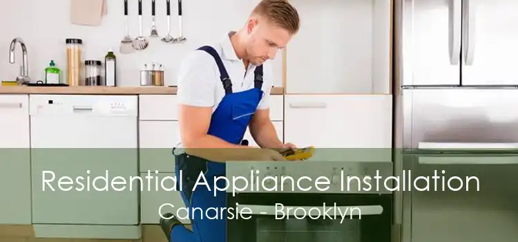 Residential Appliance Installation Canarsie - Brooklyn