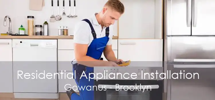 Residential Appliance Installation Gowanus - Brooklyn