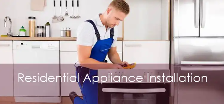 Residential Appliance Installation 