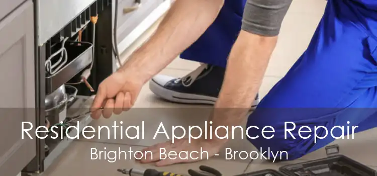 Residential Appliance Repair Brighton Beach - Brooklyn