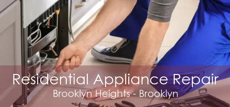 Residential Appliance Repair Brooklyn Heights - Brooklyn