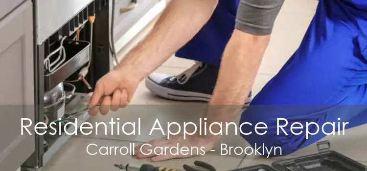 Residential Appliance Repair Carroll Gardens - Brooklyn