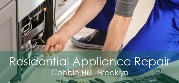 Residential Appliance Repair Cobble Hill - Brooklyn