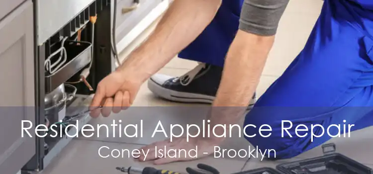 Residential Appliance Repair Coney Island - Brooklyn