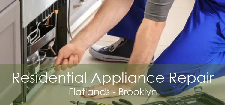 Residential Appliance Repair Flatlands - Brooklyn