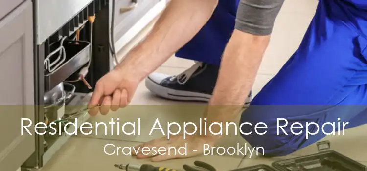 Residential Appliance Repair Gravesend - Brooklyn