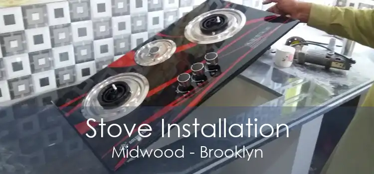 Stove Installation Midwood - Brooklyn