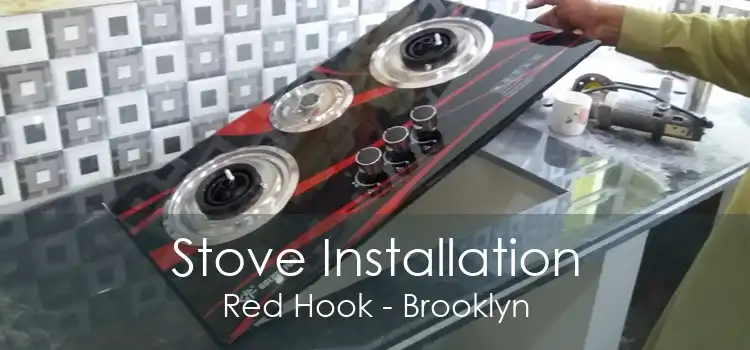 Stove Installation Red Hook - Brooklyn