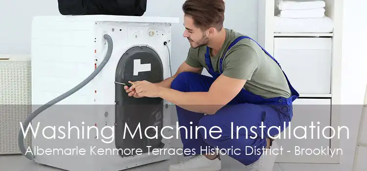 Washing Machine Installation Albemarle Kenmore Terraces Historic District - Brooklyn