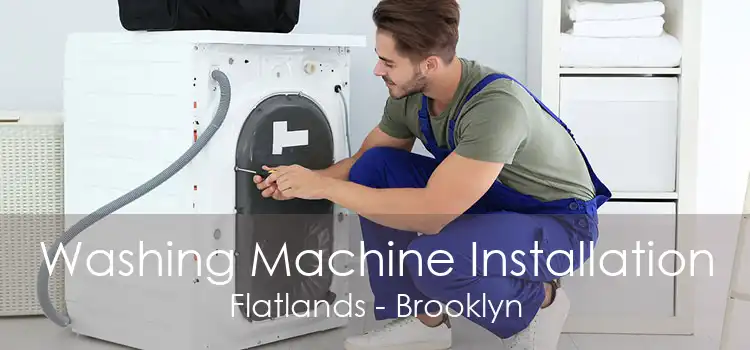 Washing Machine Installation Flatlands - Brooklyn