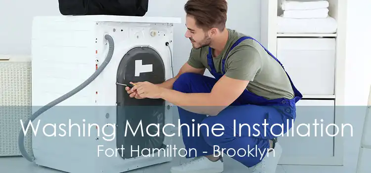 Washing Machine Installation Fort Hamilton - Brooklyn