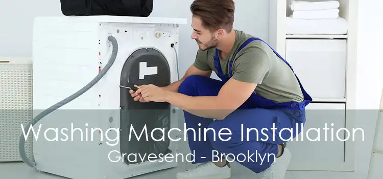 Washing Machine Installation Gravesend - Brooklyn