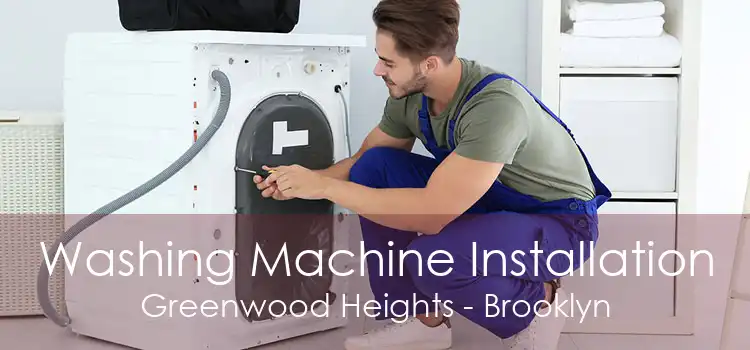 Washing Machine Installation Greenwood Heights - Brooklyn