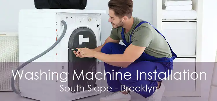 Washing Machine Installation South Slope - Brooklyn