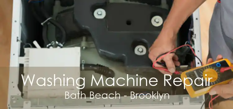 Washing Machine Repair Bath Beach - Brooklyn