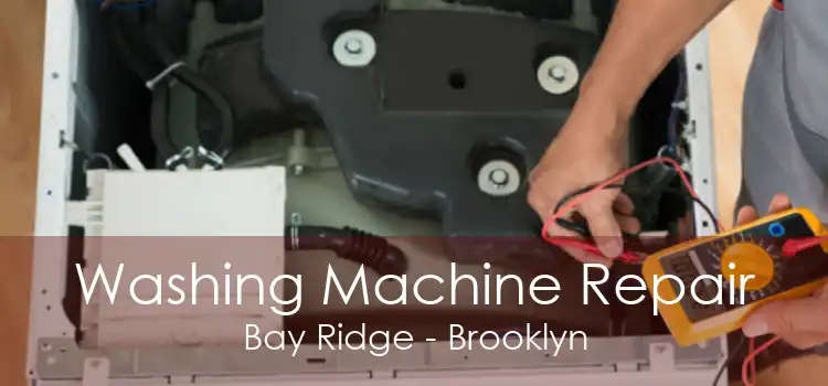 Washing Machine Repair Bay Ridge - Brooklyn