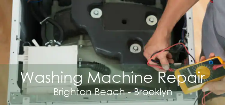 Washing Machine Repair Brighton Beach - Brooklyn